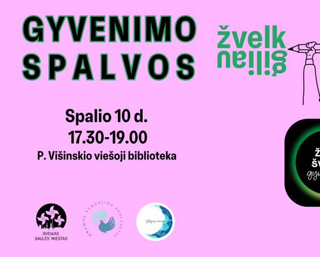 Renginys "Gyvenimo spalvos: žvelk giliau" (Pasaulinei psichikos sveikatos dienai paminėti)